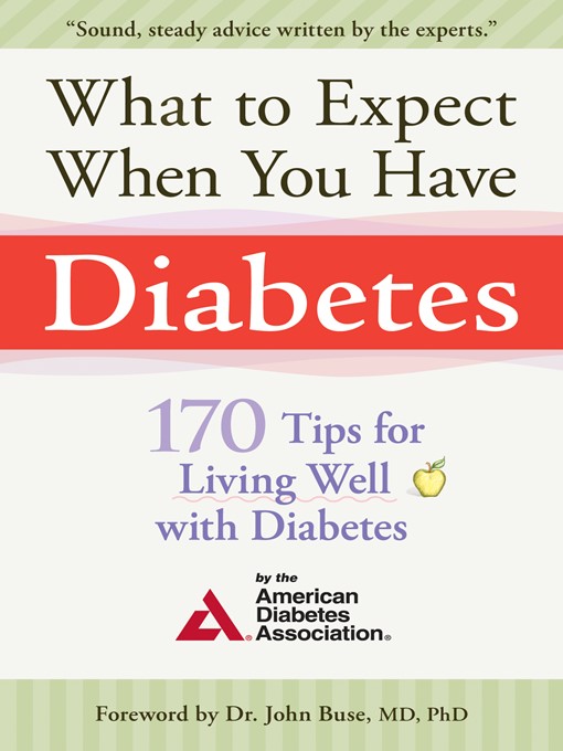 Title details for What to Expect When You Have Diabetes by American Diabetes Associa - Available